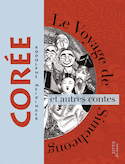 Voyage de Simcheong et autres contes de Corée (Le)